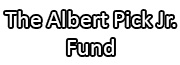 The Albert Pick Jr. Fund The Albert Pick Jr. Fund